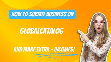 How To Submit Business Listing On GlobalCatalog / free
