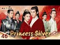 Eng Sub Princess Silver EP 46 Amnesiac Princess Rejected Marriage Steamy Love Triangle Luo Yunxi