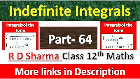 Indefinite Integrals | Class 12th R D Sharma Maths | Integrals of the type 1/ a sin x + b cos x
