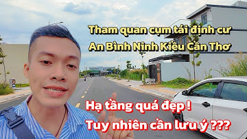 Cập nhật hiện trạng cụm khu tái định cư an binh ninh kiều Cần Thơ 27/11/24