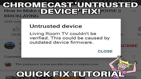 Chromecast/Youtube untrusted device when casting to Android/Google TV fix!