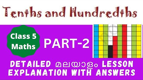Class 5 maths/ chapter-10/tenths and hundredths/malayalam explanation with ncert solutions