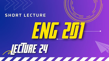 ENG201 lecture 24 | MCQS & SHORT QUESTION| SHORT & EASY LECTURE