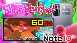 Slime Rancher 1.2 FPS test Redmi Note 10 pro Snapdragon 732g Тест ФПС на Редми Нот 10 про геймплей