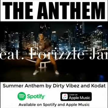 The anthem preview dirty vibes kodat ft forizzle jam
