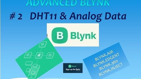 BLYNK NEW Advanced IOT - Getting  DHT11 & Analog Data