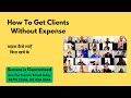 How to get clients without expense  learn business management