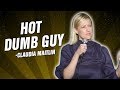 Hot Dumb Guy | Claudia Maitlin - Harris | Stand Up Comedy | Comedy Time