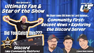 Community First: Recent News + Exploring the Discord Server on The Ultimate Fancast