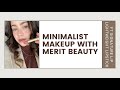 Minimalist Makeup with Merit Beauty || Ft the NEW Signature Lip Lightweight Lipsticks