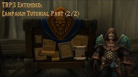 TRP3 Extended: Campaign Tutorial Part (2/2) | The Duskwood Bounty Board