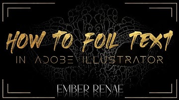 How to FOIL Text in Adobe Illustrator