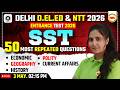 Delhi D.El.Ed &amp; NTT Entrance 2026 🔥 SST 😱 Class 2 | Most Important MCQ 💯 | Poonam Mam