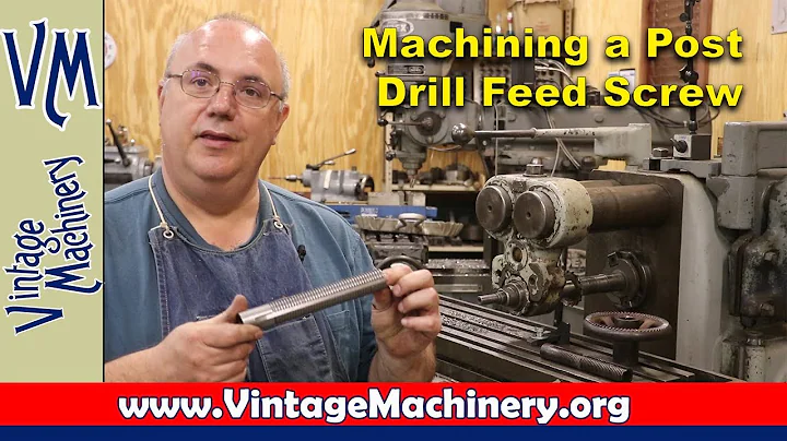 Machining a Post Drill Feed Screw