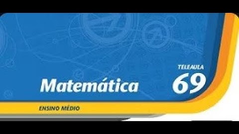 Matemática - Aula 69