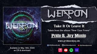 WEAPON - Take It Or Leave It Video