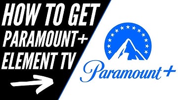 How To Get Paramount Plus on ANY ELEMENT TV