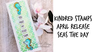 Kindred Stamps April Release // Seas the Day Slimline Card