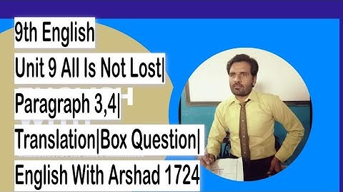 English with Arshad| 9th English|Unit9| All Is Not Lost| Paragraph 3,4| Words| Synonyms|Translation|