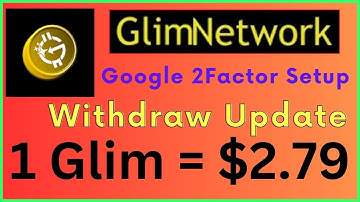 Glim Network Google Authenticator Setup II Withdraw Update  II Google 2FA @bgdairdrop