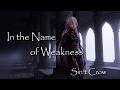 [English Music video(En and JP Sub)] In the Name of Weakness