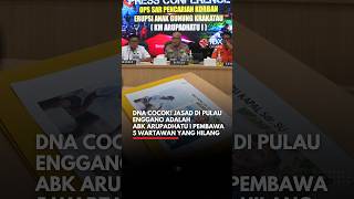 DNA Cocok! Jasad di Pulai Enggano Adalah ABK Arupadhatu I Pembawa 5 Wartawan yang Hilang IDXC SHORT