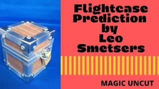 Flightcase Prediction by Leo Smetsers - Magic Uncut #magic