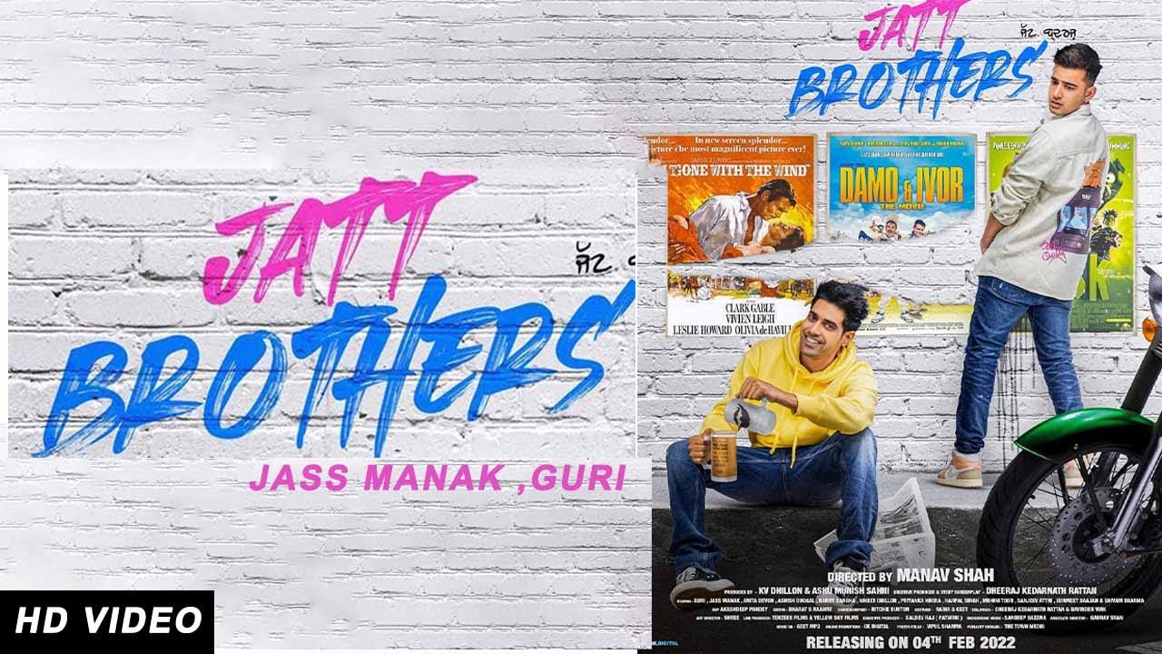 Jatt Brothers Jass Manak Guri New Punjabi Movie 2021 YouTube