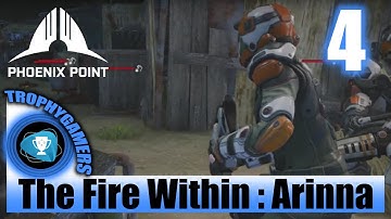 Phoenix Point - The Fire Within : Arinna - Gameplay Video Walkthrough Part 3