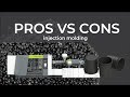 Pros and Cons of Injection Molding | Should you use plastic injection molding?