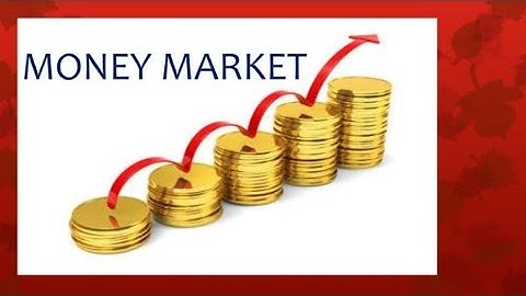 IFS | UNIT 2 | MONEY MARKET - PART 1