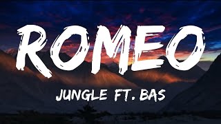 Jungle - Romeo (Lyrics) ft. Bas