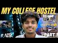 CHALLENGE: YOU HAVE NEVER SEEN HOSTEL TOUR LIKE THIS ! ALL RANGES OF ROOM OF NITK FIRSTYEAR !! PART1