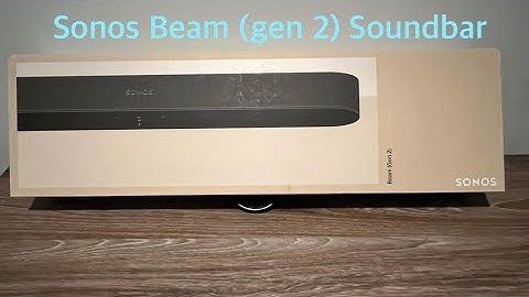 New Sonos Beam 2nd Gen | Unbox