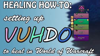 How to Set Up & Use VuhDo for World of Warcraft