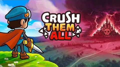 Crush Them All - Gameplay