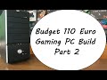 How to Build a 110 Euro Full HD Gaming PC in 2020 : Part 2 First Boot + Installing Windows 10 Pro