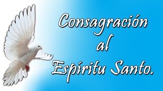 Consagración al Espíritu Santo