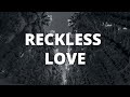 Reckless love  instrumental worship