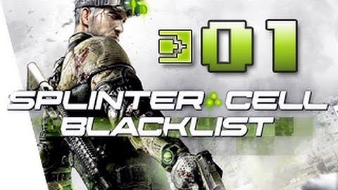 Splinter Cell Blacklist Gameplay Walkthrough Part 1 - Blacklist Zero | Let