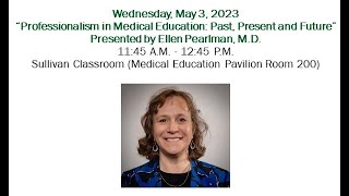 2023 Professionalism Week Keynote: Ellen Pearlman, M.D.