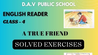 👬A TRUE FRIEND 👬D.A.V. PUBLIC SCHOOL 👬 CLASS 4 👬 EXPLAINED IN ENGLISH