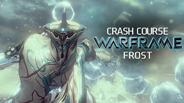 Crash Course In WARFRAME - Frost