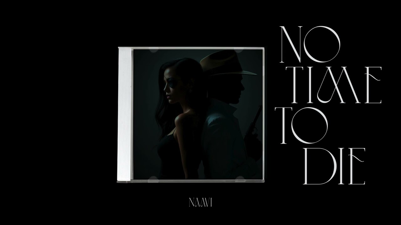 Naavi - No Time To Die (cover)