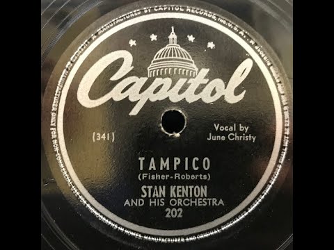 Tampico | Stan Kenton | 1945 Capitol 78RPM - YouTube
