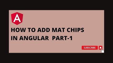 How to add Mat Chips In Angular PART-1
