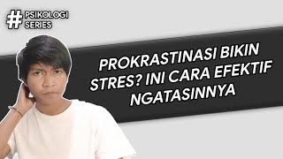 Cara mengatasi prokrastinasi/menunda-nunda pekerjaan, self-improvement