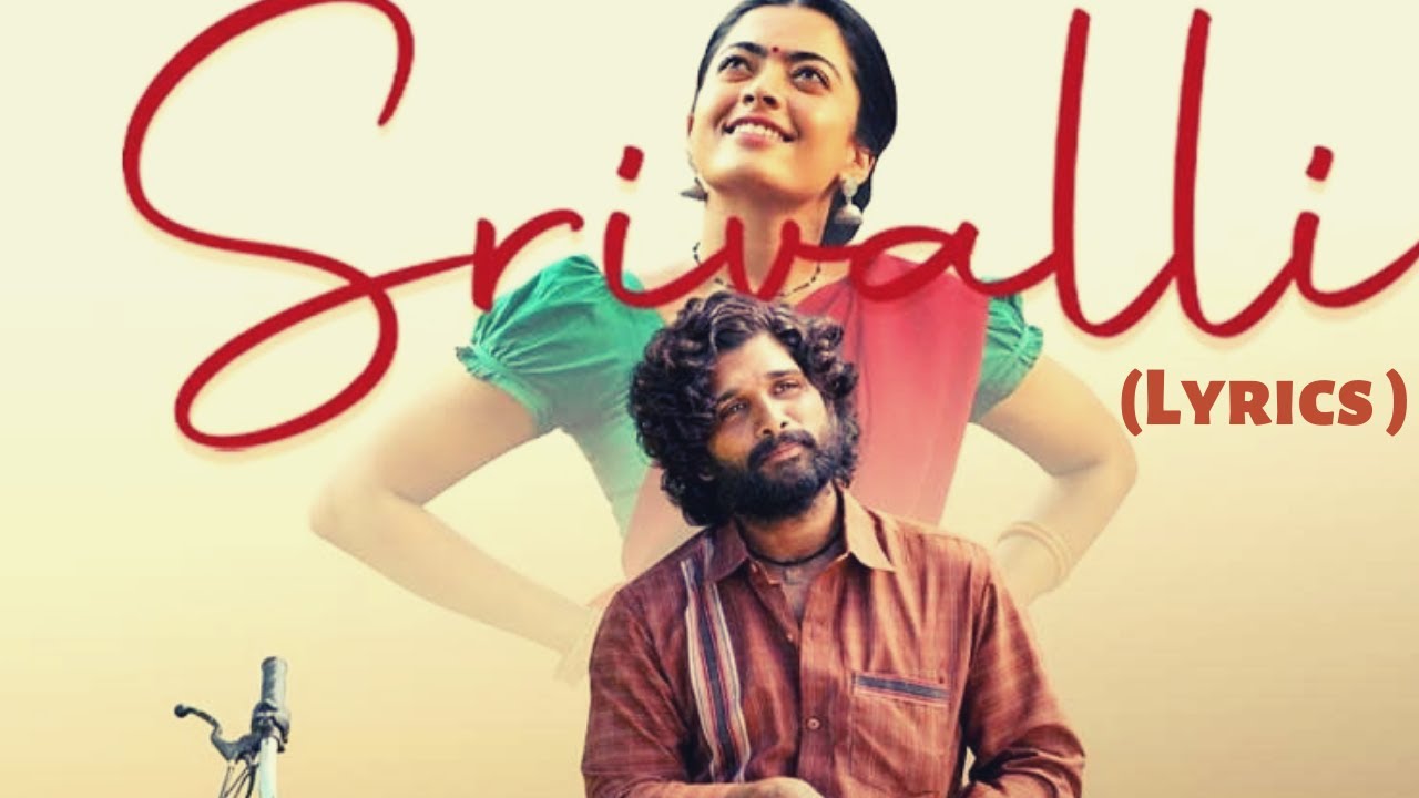 Srivalli Song (Lyrics) Pushpa The Rise Allu Arjun, Rashmika DSP