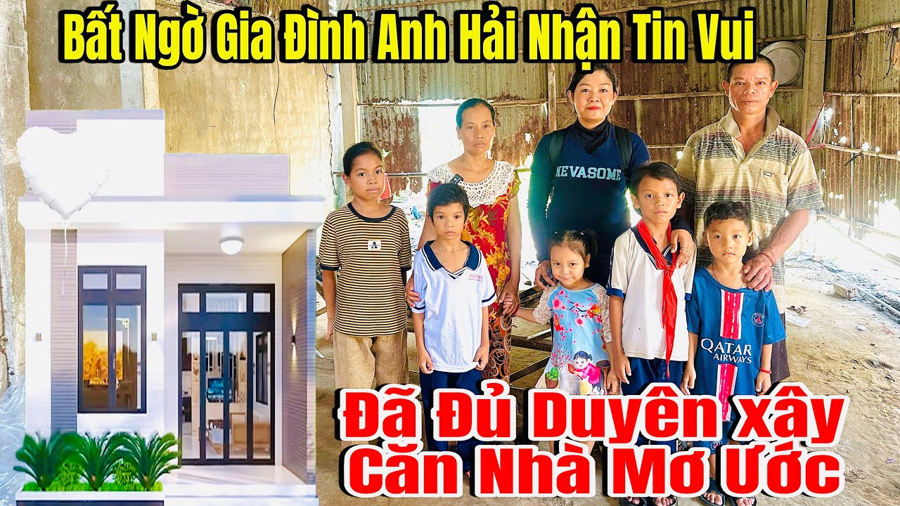 Bất ngờ Gia Đình Anh Hải Nhận Thêm Số Tiền KHỦNG Đủ Duyên Xây Căn Nhà Mơ Ước,!