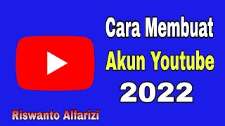 Cara Membuat Akun Youtube 2022